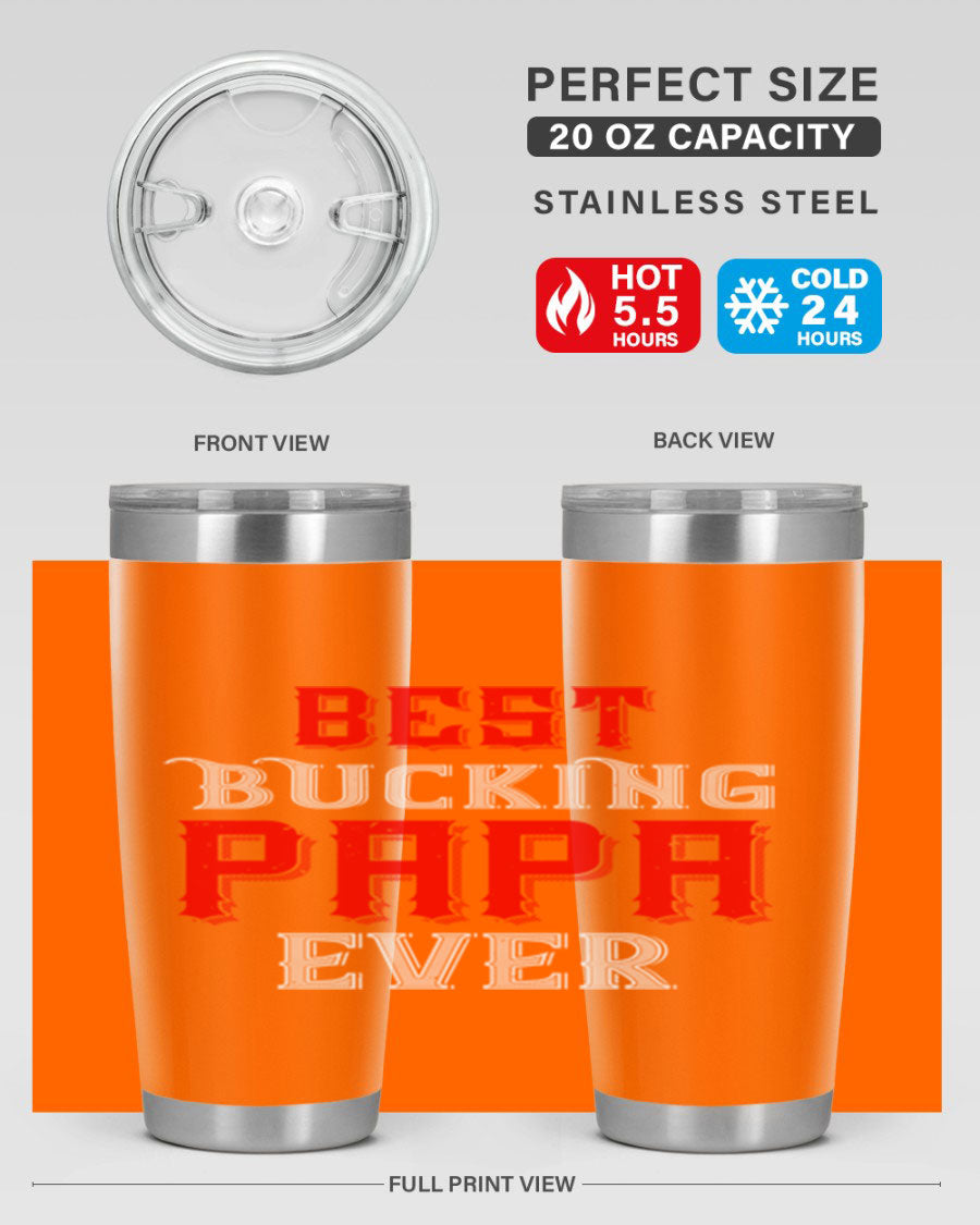 Best buking papa ever tumbler featuring a double wall vacuum stainless steel design with a drink-thru lid, perfect for hot and cold beverages.