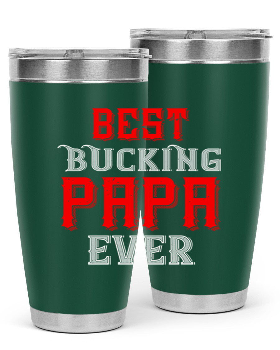 Best buking papa ever tumbler featuring a double wall vacuum stainless steel design with a drink-thru lid, perfect for hot and cold beverages.