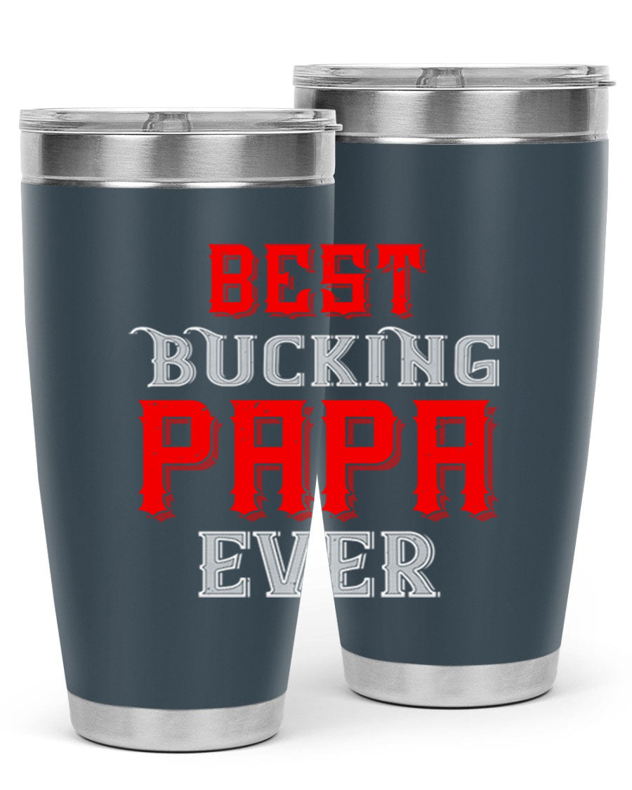 Best buking papa ever tumbler featuring a double wall vacuum stainless steel design with a drink-thru lid, perfect for hot and cold beverages.