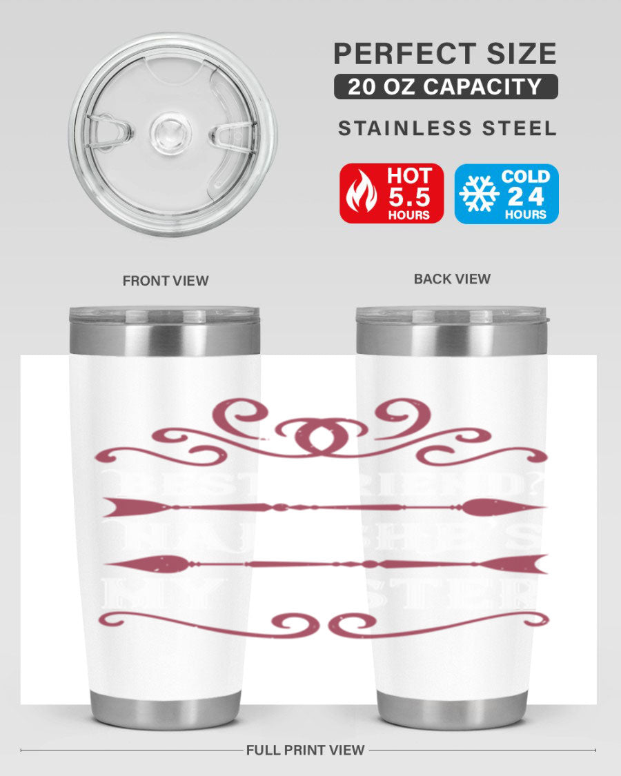 A stylish 20oz and 30oz stainless steel tumbler with the phrase 'Best Friend Nah, She's My Sister' printed on it, showcasing its modern design.