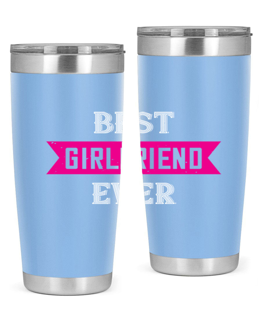 Best Girlfriend Ever Tumbler in 20oz and 30oz sizes, showcasing a sleek stainless steel design with a drink-thru lid.