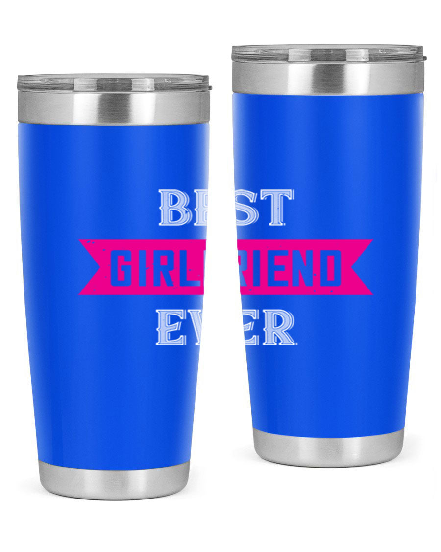 Best Girlfriend Ever Tumbler in 20oz and 30oz sizes, showcasing a sleek stainless steel design with a drink-thru lid.