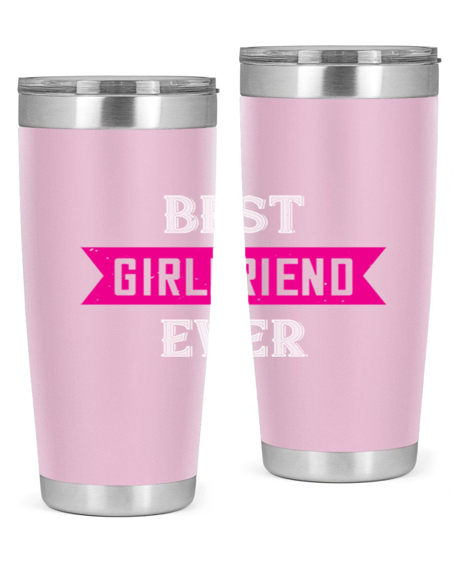Best Girlfriend Ever Tumbler in 20oz and 30oz sizes, showcasing a sleek stainless steel design with a drink-thru lid.