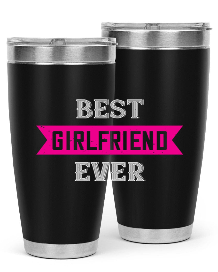 Best Girlfriend Ever Tumbler in 20oz and 30oz sizes, showcasing a sleek stainless steel design with a drink-thru lid.
