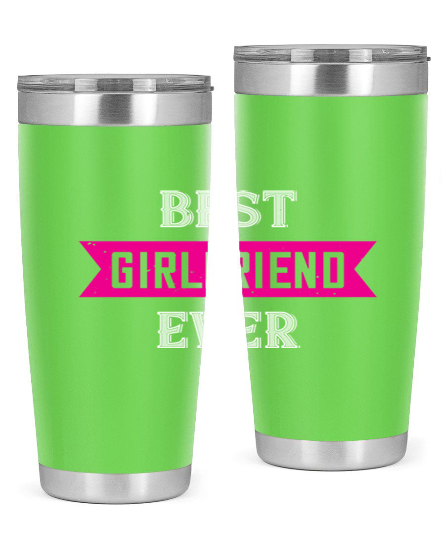 Best Girlfriend Ever Tumbler in 20oz and 30oz sizes, showcasing a sleek stainless steel design with a drink-thru lid.