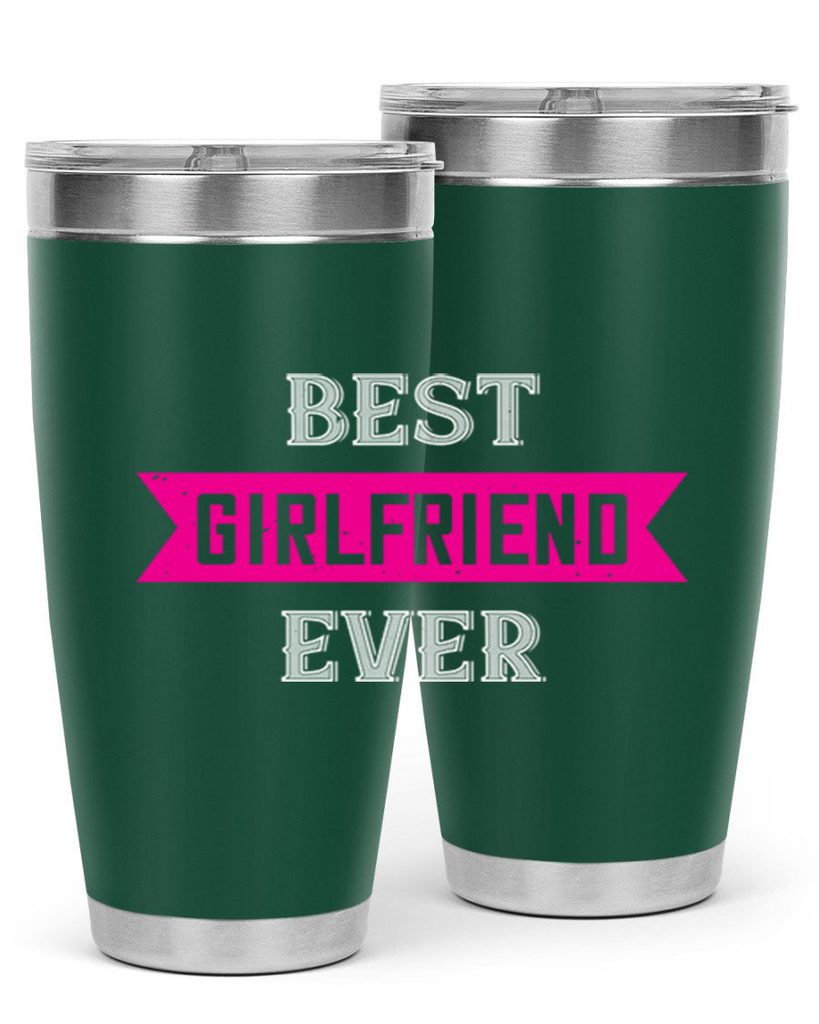 Best Girlfriend Ever Tumbler in 20oz and 30oz sizes, showcasing a sleek stainless steel design with a drink-thru lid.