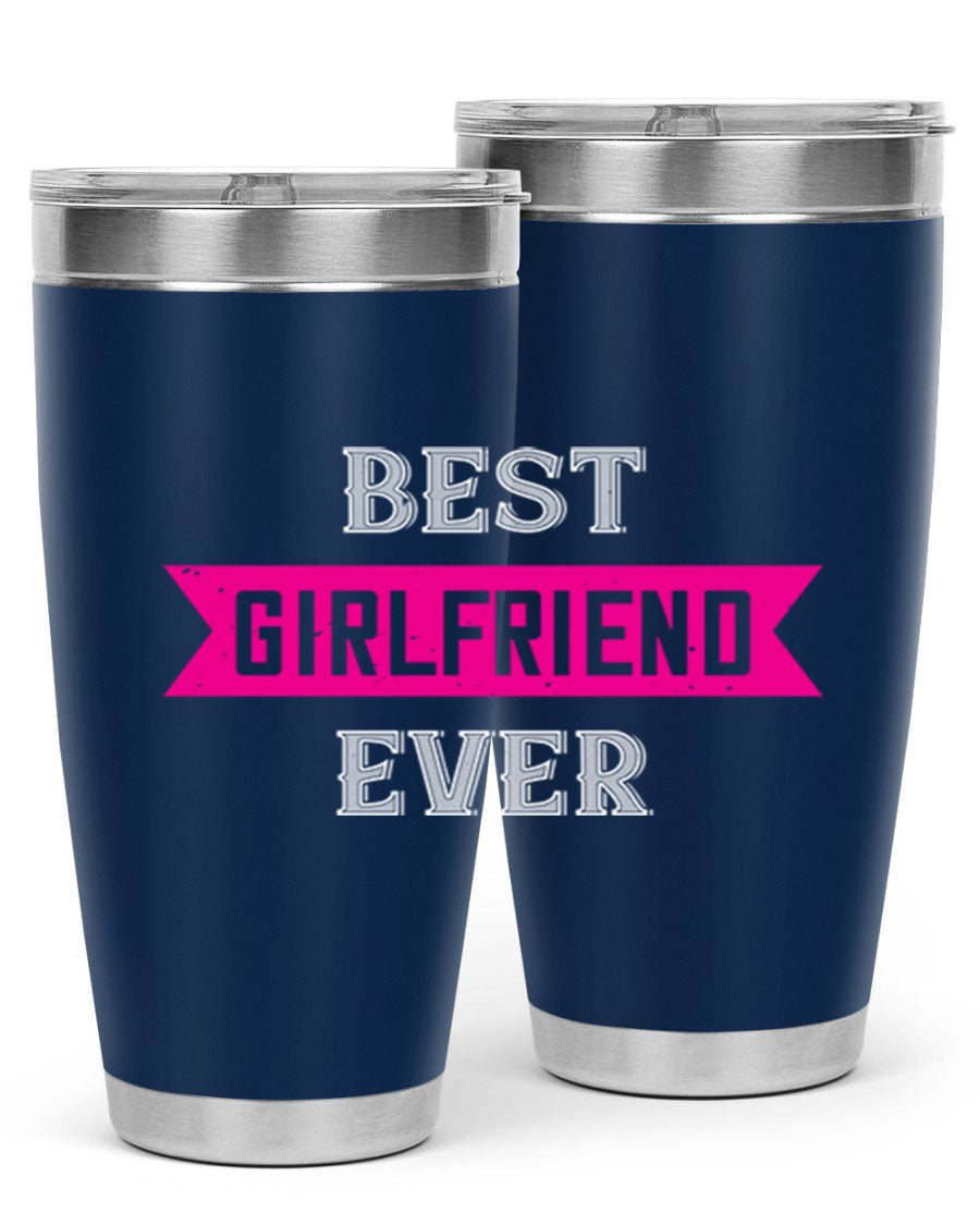 Best Girlfriend Ever Tumbler in 20oz and 30oz sizes, showcasing a sleek stainless steel design with a drink-thru lid.