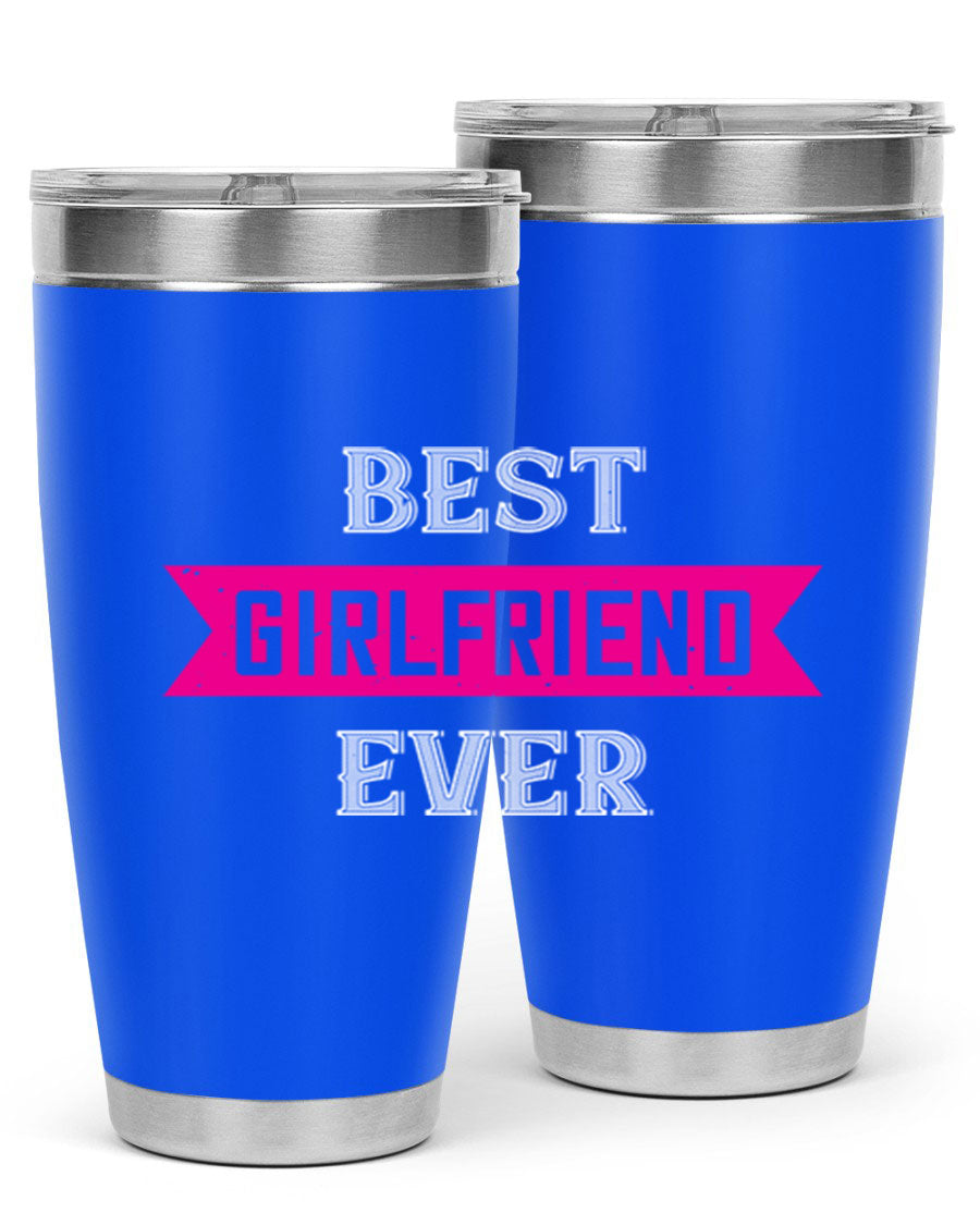 Best Girlfriend Ever Tumbler in 20oz and 30oz sizes, showcasing a sleek stainless steel design with a drink-thru lid.