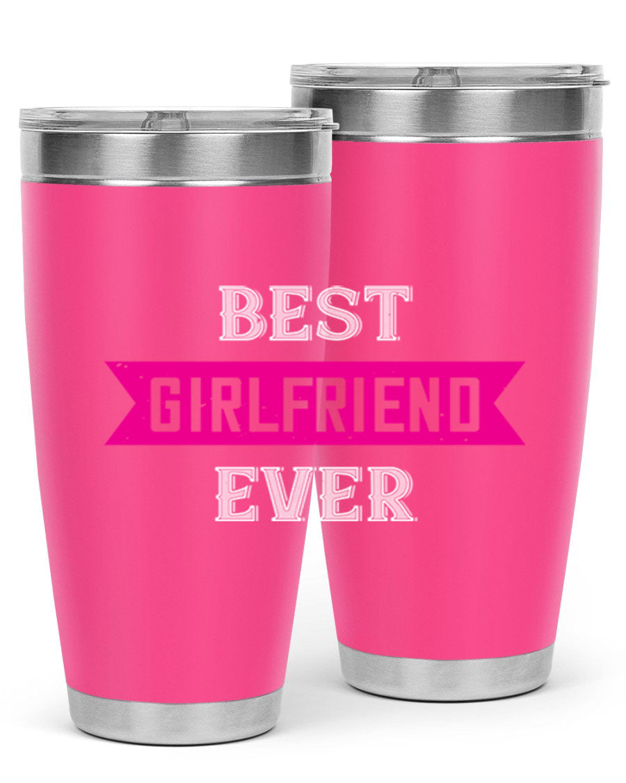 Best Girlfriend Ever Tumbler in 20oz and 30oz sizes, showcasing a sleek stainless steel design with a drink-thru lid.