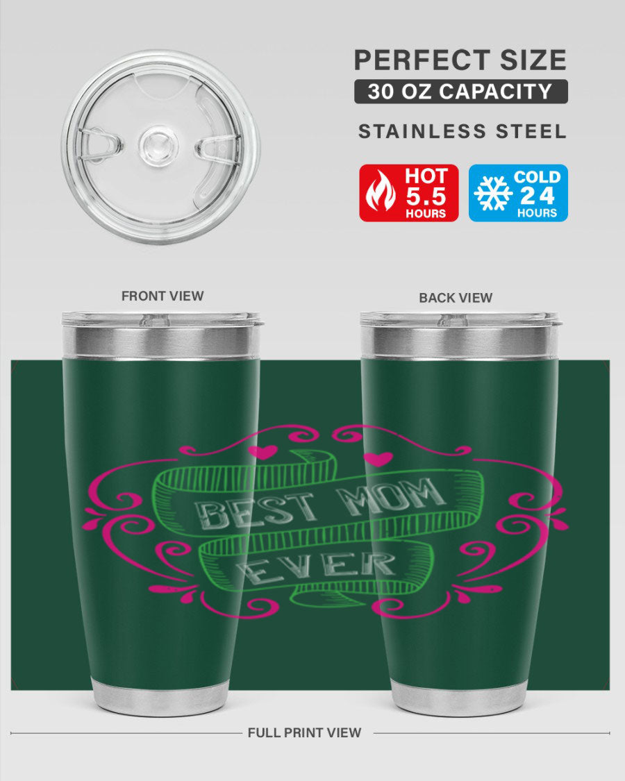 Best Mom Ever 20oz Tumbler made of stainless steel with a stylish design, perfect for hot and cold beverages.