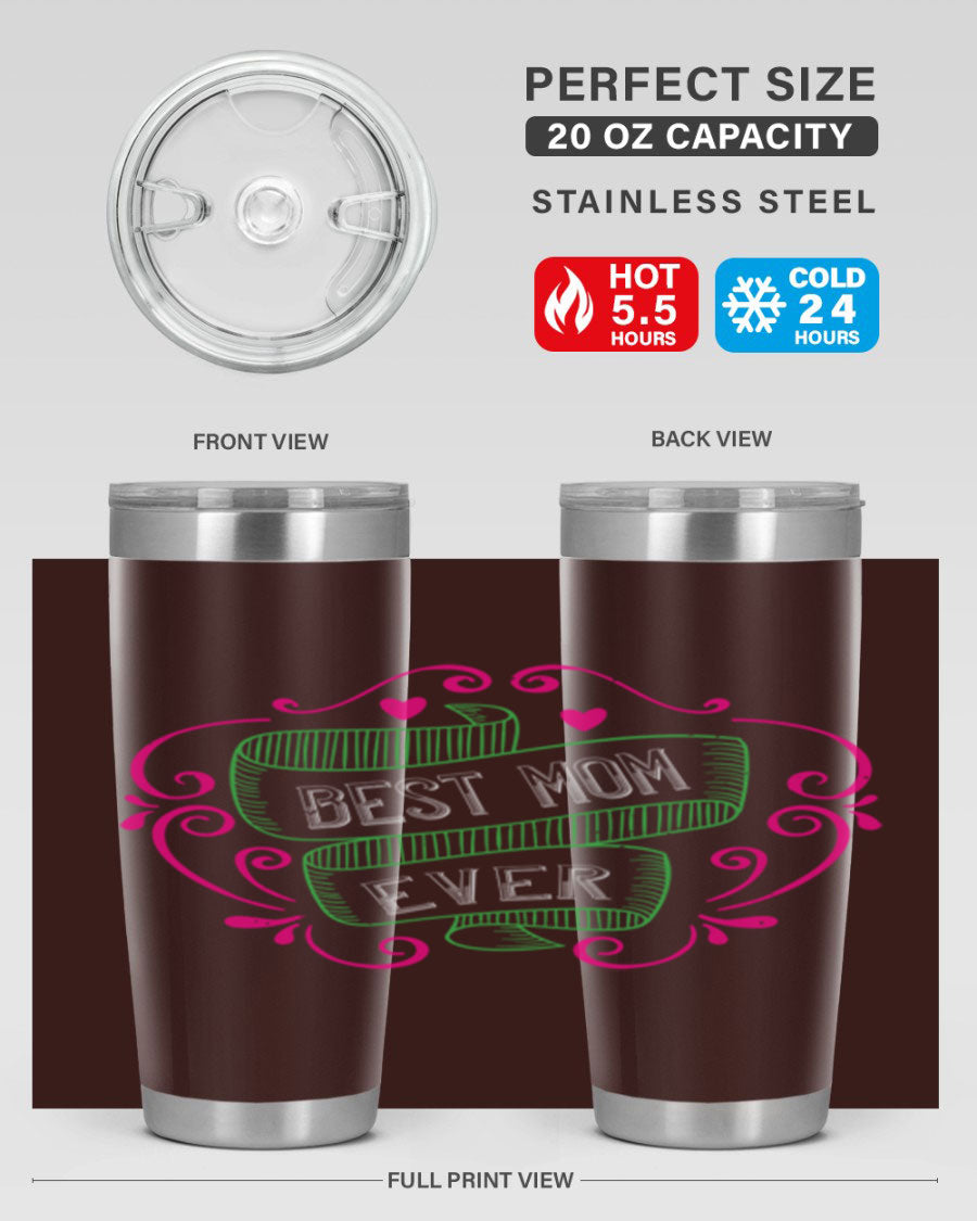 Best Mom Ever 20oz Tumbler made of stainless steel with a stylish design, perfect for hot and cold beverages.