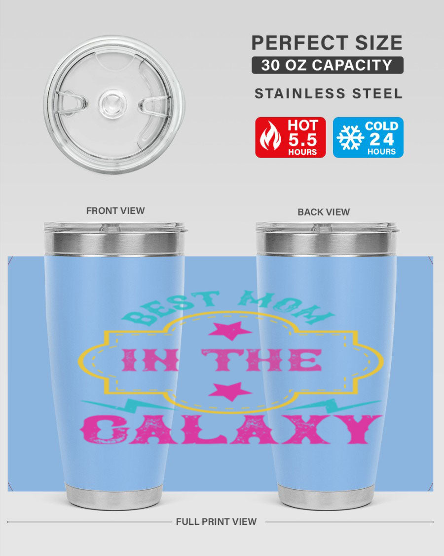 Best Mom in the Galaxy 20oz Tumbler featuring a stylish design, double wall vacuum insulation, and a press-in drink-thru lid.