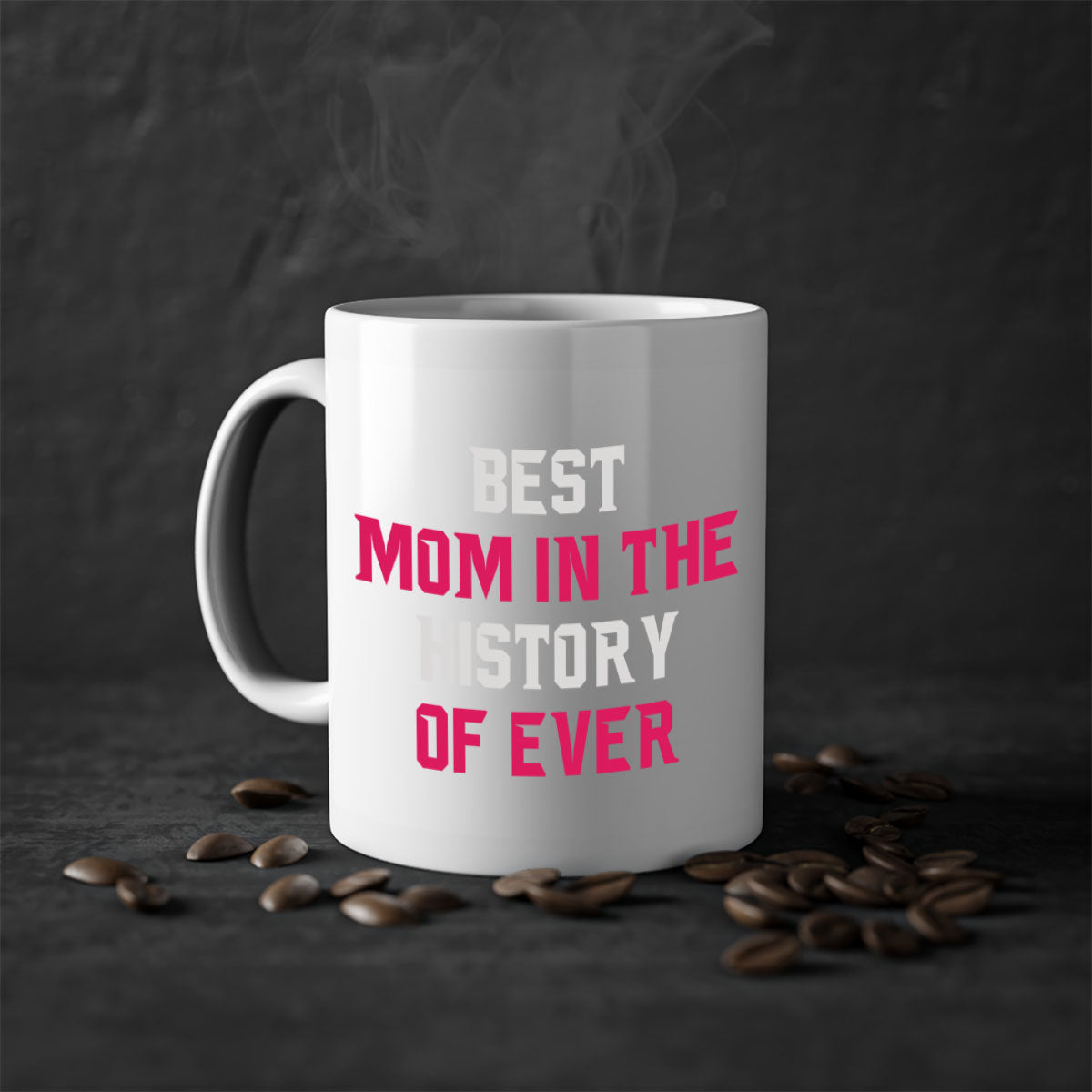 Best Mom in the History of Ever mug with colorful handle and glossy finish, available in multiple colors and sizes.