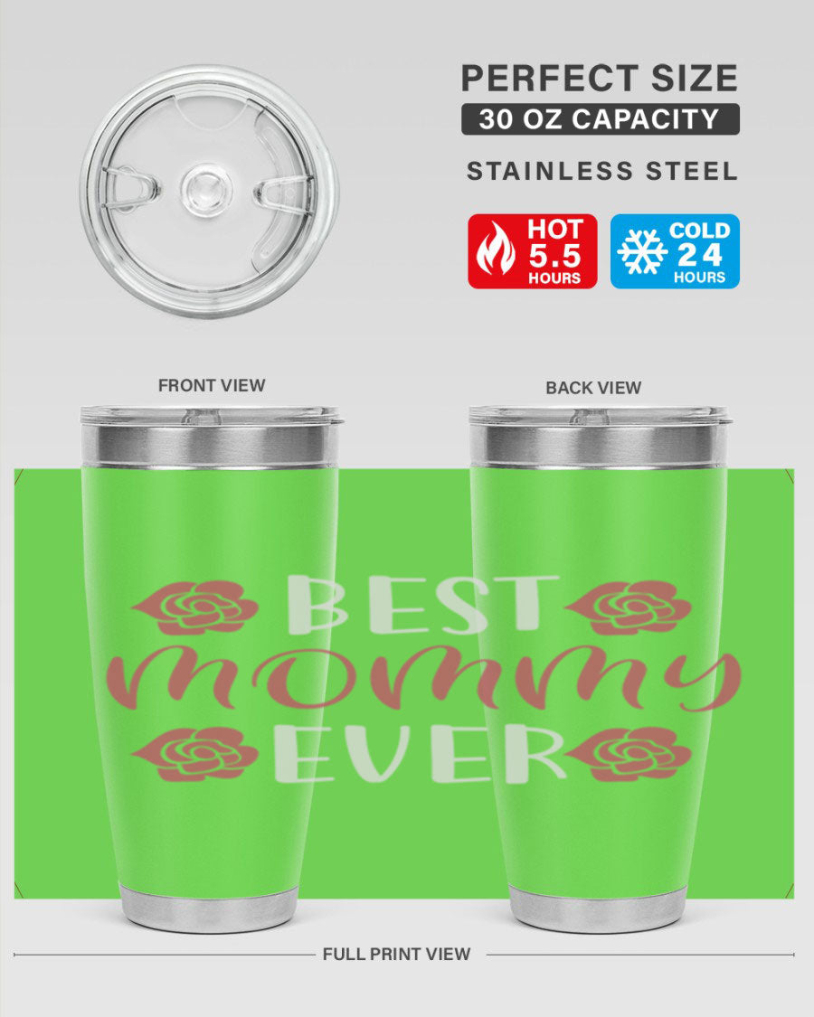 Best Mommy Ever 20oz Tumbler made of stainless steel with a stylish design, perfect for hot and cold beverages.