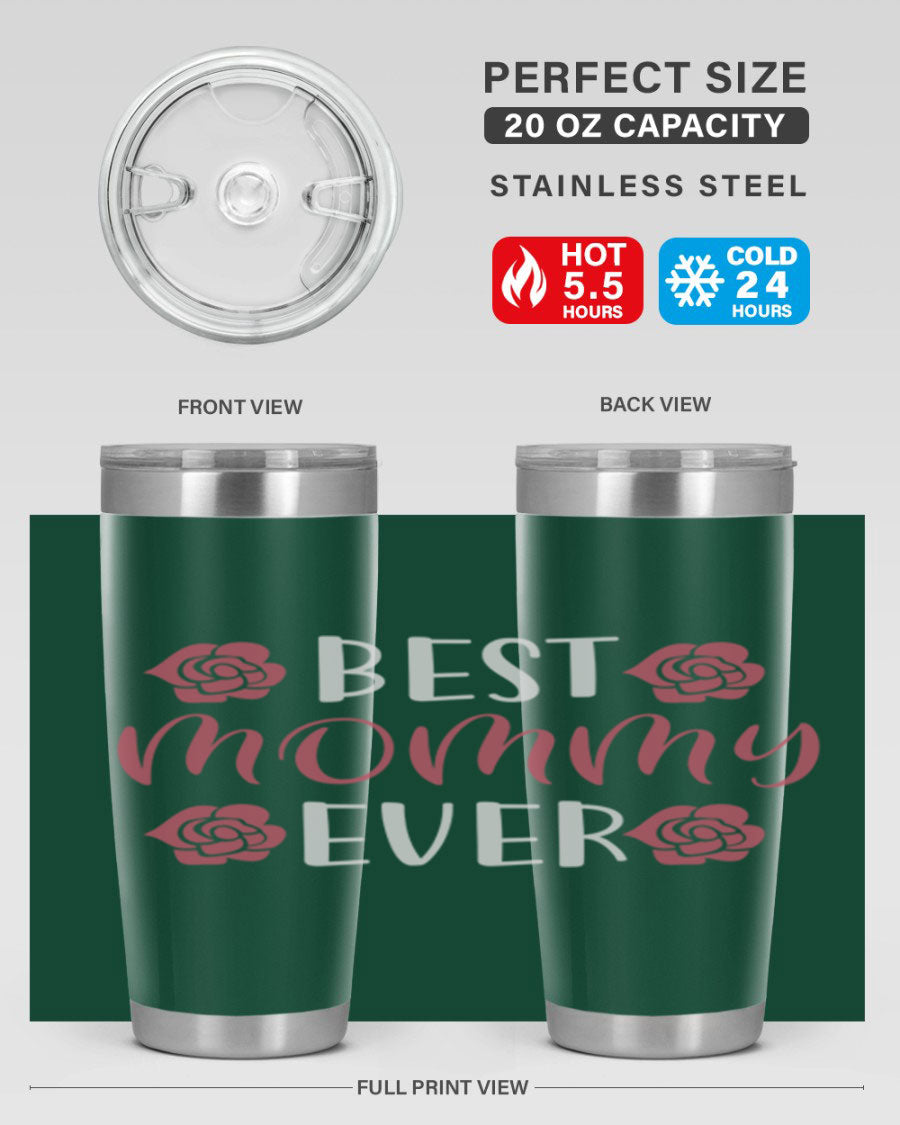 Best Mommy Ever 20oz Tumbler made of stainless steel with a stylish design, perfect for hot and cold beverages.
