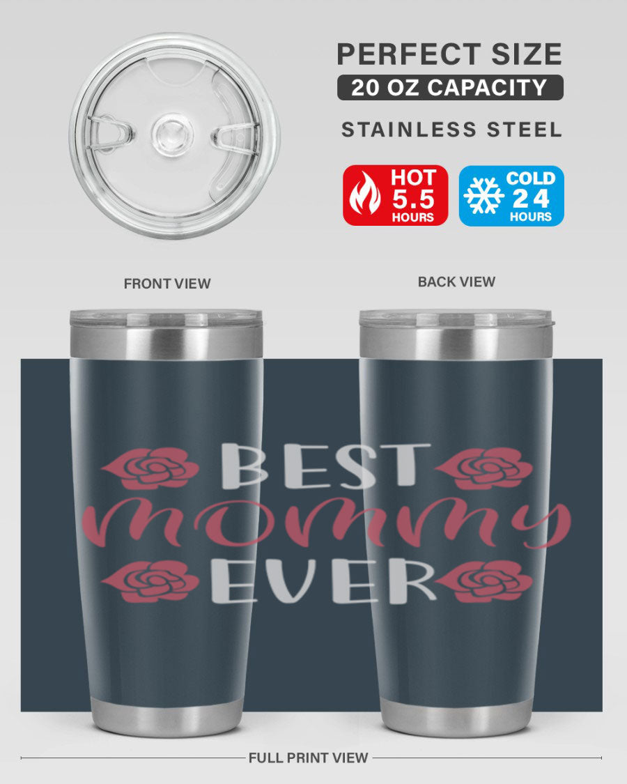 Best Mommy Ever 20oz Tumbler made of stainless steel with a stylish design, perfect for hot and cold beverages.
