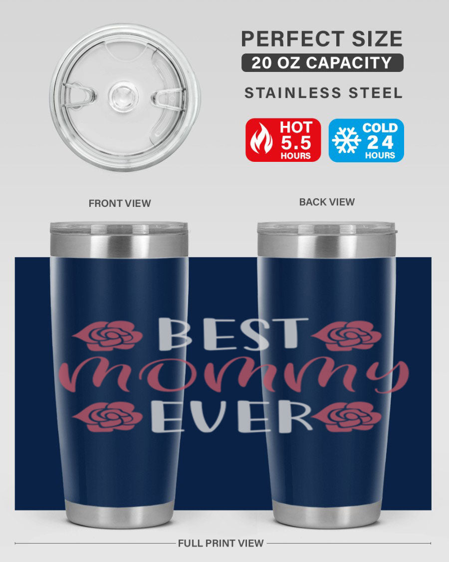 Best Mommy Ever 20oz Tumbler made of stainless steel with a stylish design, perfect for hot and cold beverages.
