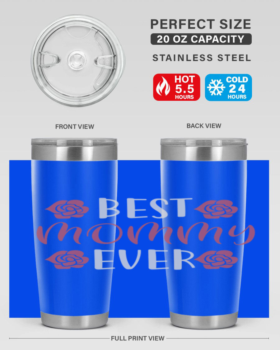 Best Mommy Ever 20oz Tumbler made of stainless steel with a stylish design, perfect for hot and cold beverages.