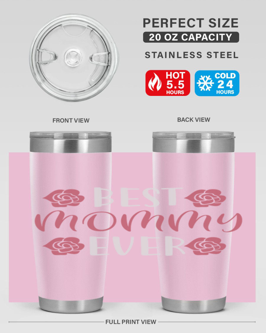 Best Mommy Ever 20oz Tumbler made of stainless steel with a stylish design, perfect for hot and cold beverages.