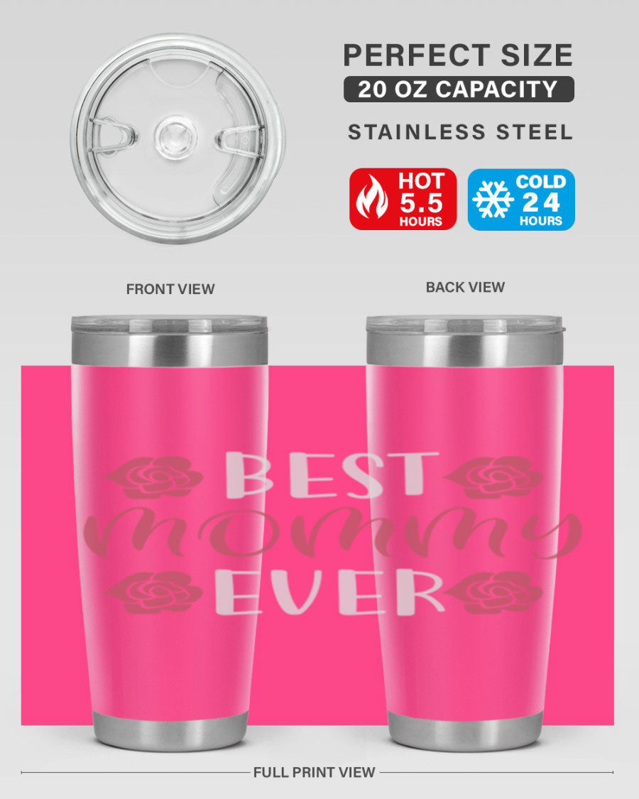 Best Mommy Ever 20oz Tumbler made of stainless steel with a stylish design, perfect for hot and cold beverages.