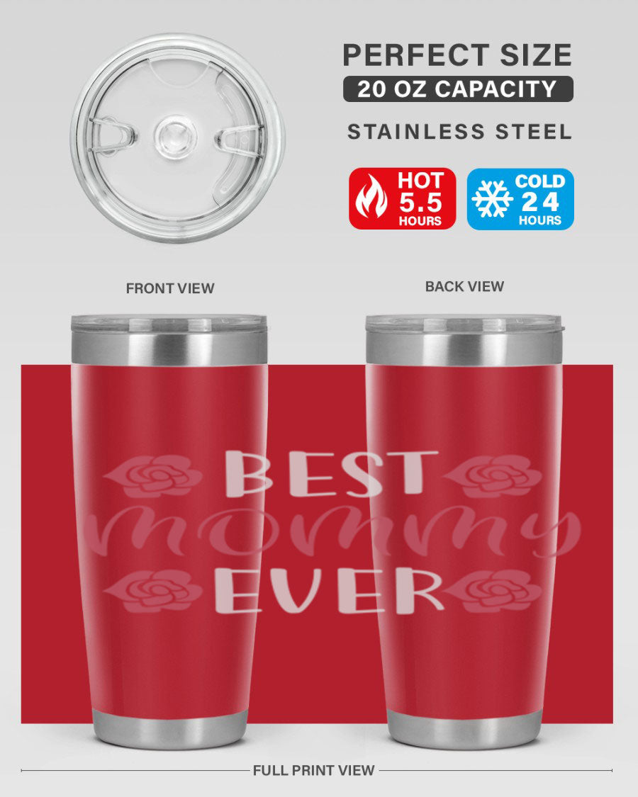 Best Mommy Ever 20oz Tumbler made of stainless steel with a stylish design, perfect for hot and cold beverages.