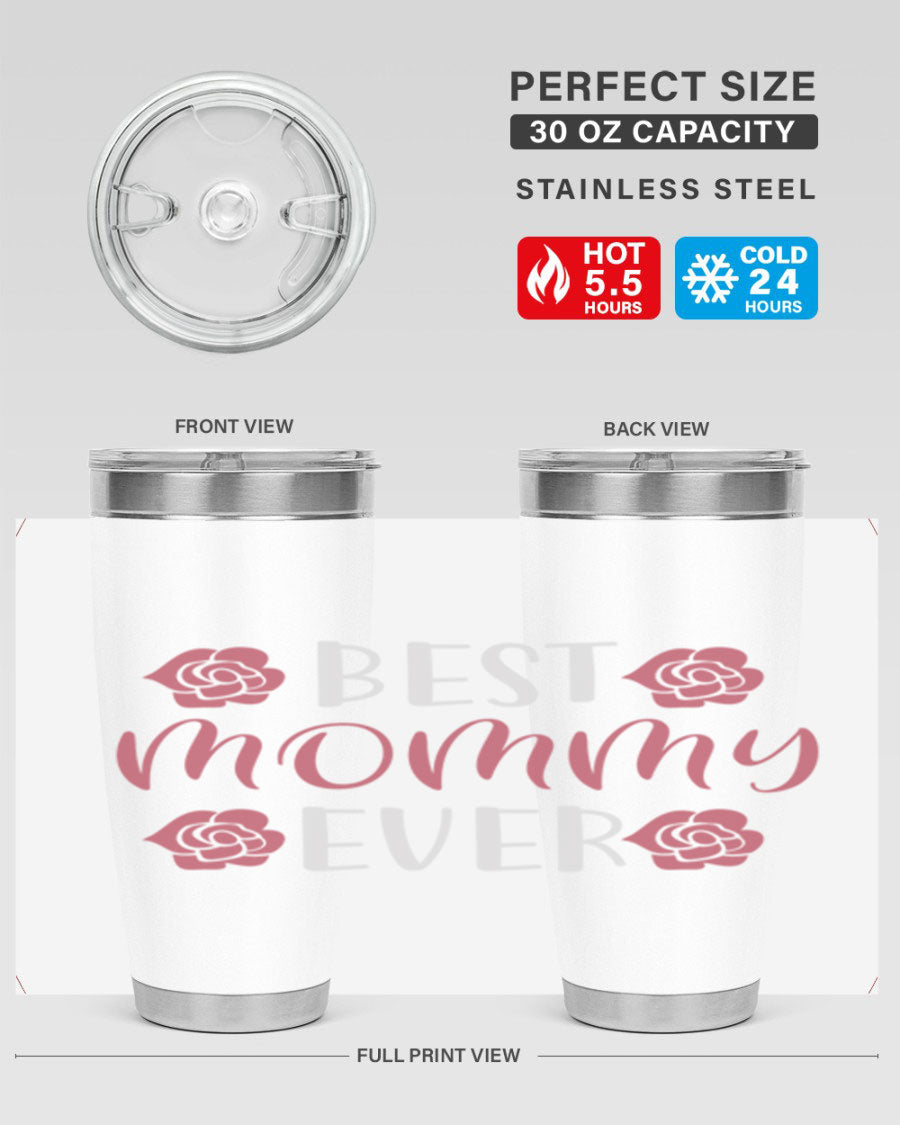Best Mommy Ever 20oz Tumbler made of stainless steel with a stylish design, perfect for hot and cold beverages.