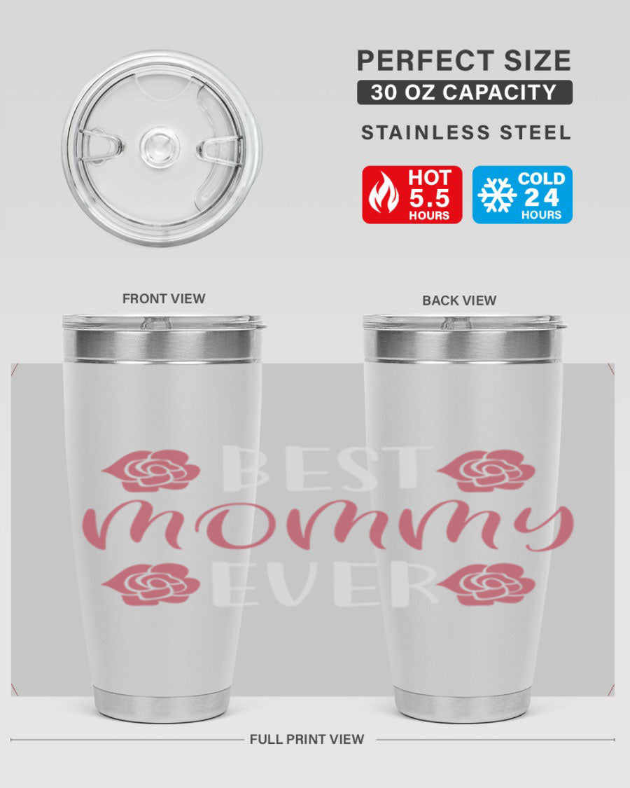 Best Mommy Ever 20oz Tumbler made of stainless steel with a stylish design, perfect for hot and cold beverages.