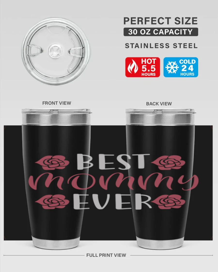 Best Mommy Ever 20oz Tumbler made of stainless steel with a stylish design, perfect for hot and cold beverages.