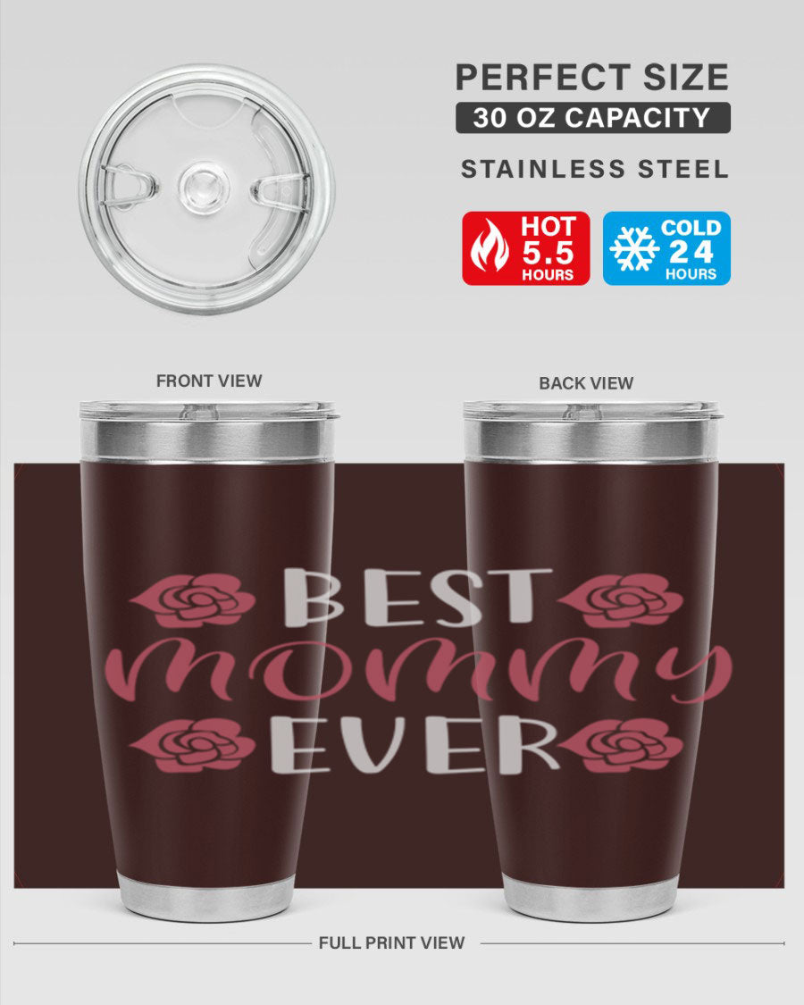 Best Mommy Ever 20oz Tumbler made of stainless steel with a stylish design, perfect for hot and cold beverages.