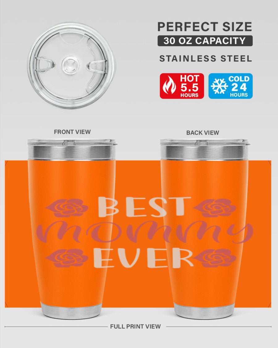 Best Mommy Ever 20oz Tumbler made of stainless steel with a stylish design, perfect for hot and cold beverages.