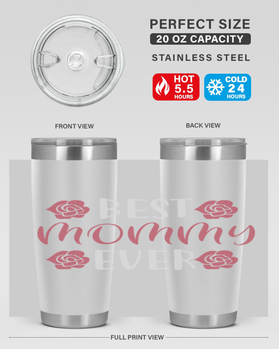 Best Mommy Ever 20oz Tumbler made of stainless steel with a stylish design, perfect for hot and cold beverages.