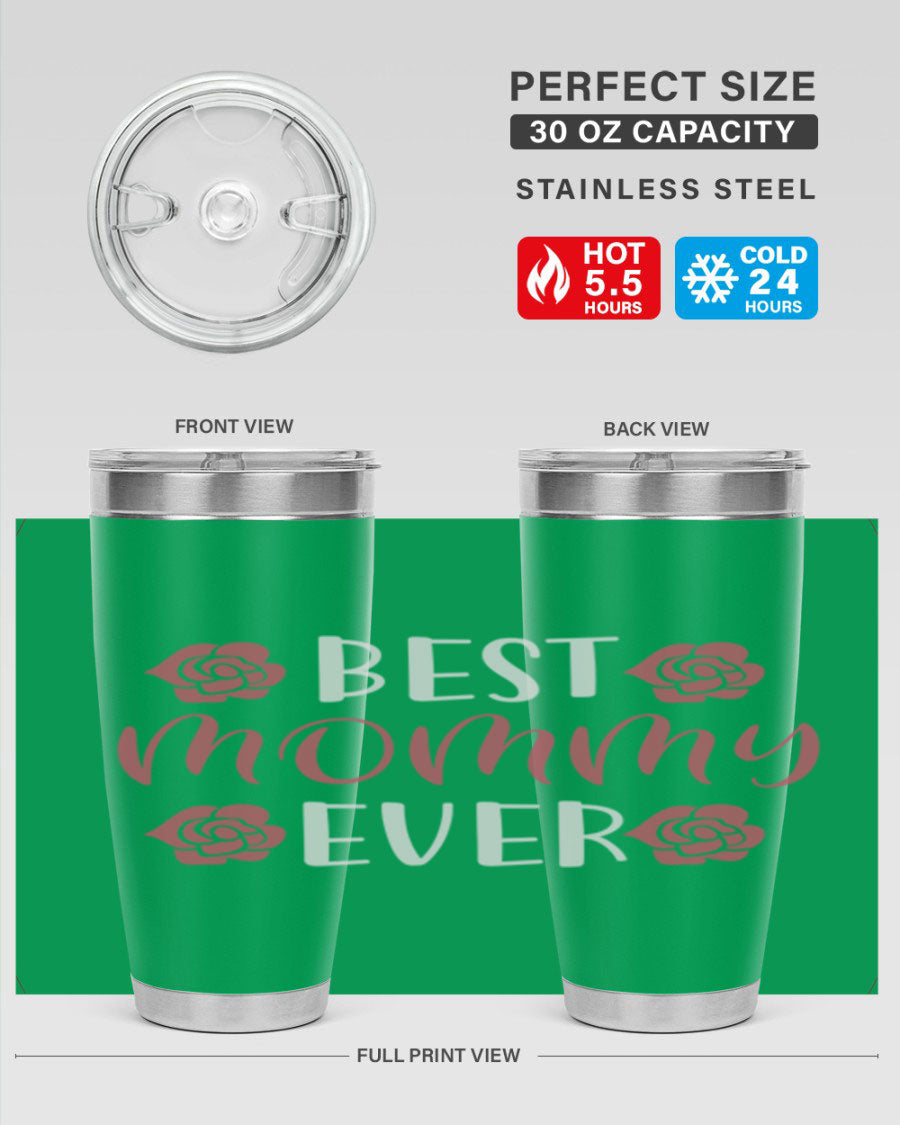 Best Mommy Ever 20oz Tumbler made of stainless steel with a stylish design, perfect for hot and cold beverages.