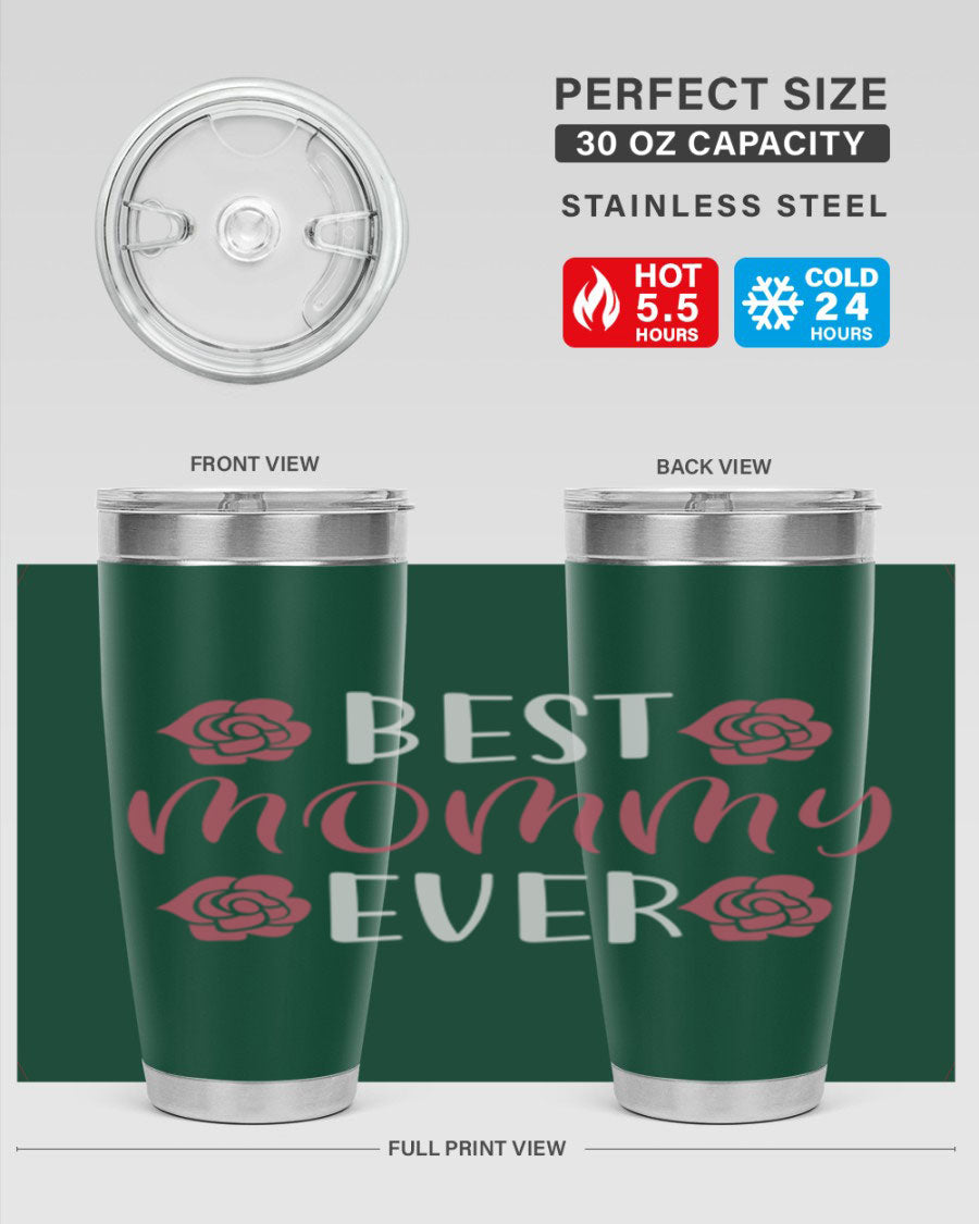 Best Mommy Ever 20oz Tumbler made of stainless steel with a stylish design, perfect for hot and cold beverages.