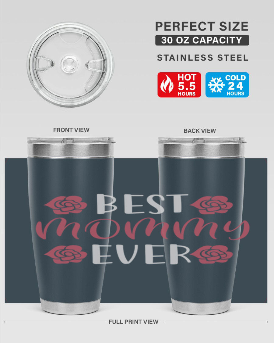 Best Mommy Ever 20oz Tumbler made of stainless steel with a stylish design, perfect for hot and cold beverages.