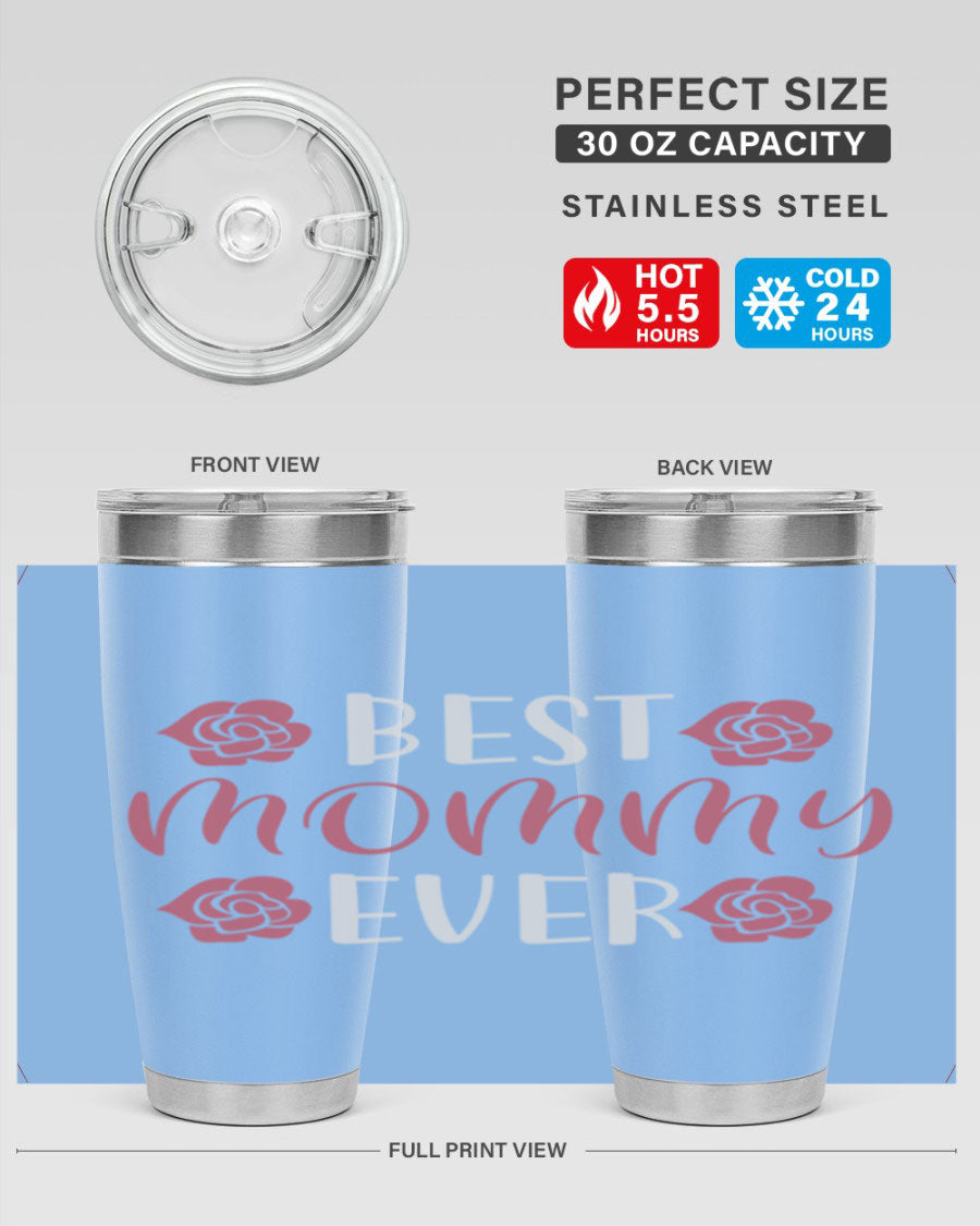 Best Mommy Ever 20oz Tumbler made of stainless steel with a stylish design, perfect for hot and cold beverages.