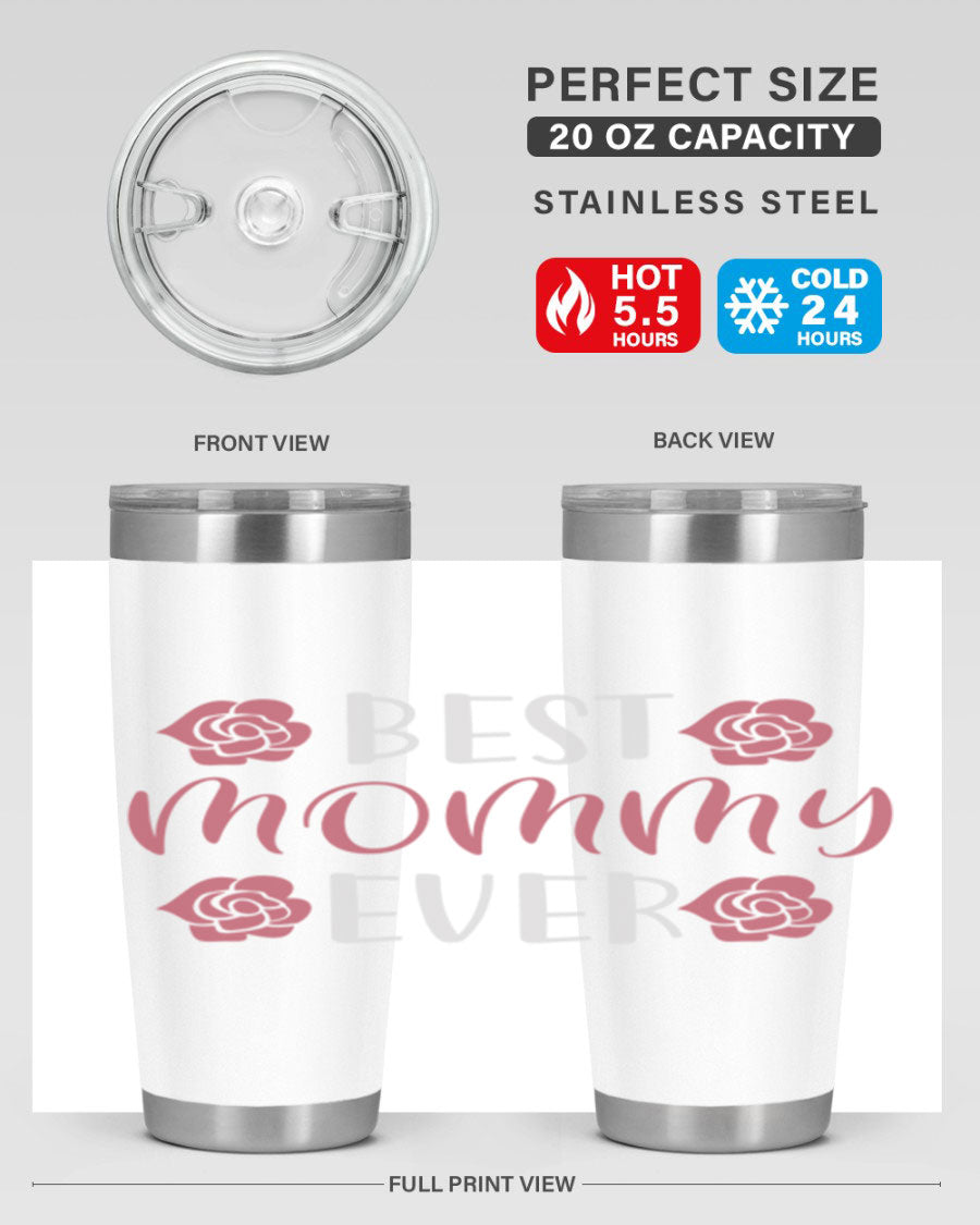 Best Mommy Ever 20oz Tumbler made of stainless steel with a stylish design, perfect for hot and cold beverages.