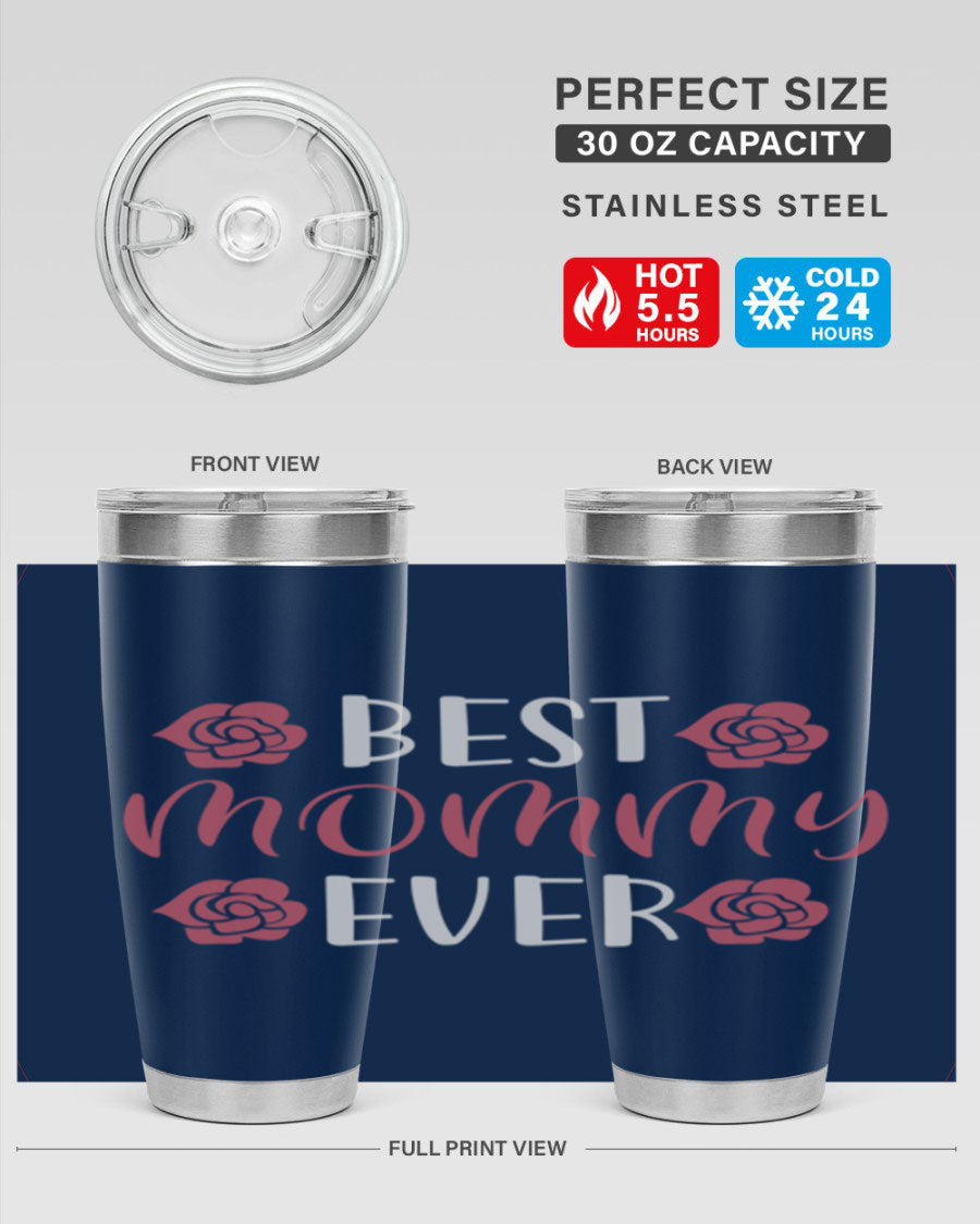 Best Mommy Ever 20oz Tumbler made of stainless steel with a stylish design, perfect for hot and cold beverages.