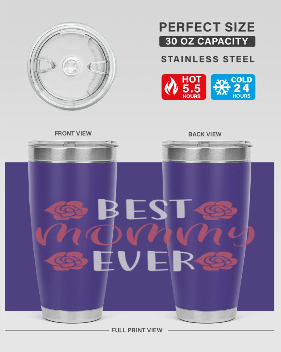 Best Mommy Ever 20oz Tumbler made of stainless steel with a stylish design, perfect for hot and cold beverages.