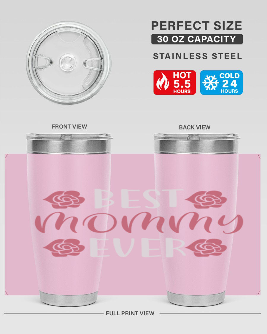 Best Mommy Ever 20oz Tumbler made of stainless steel with a stylish design, perfect for hot and cold beverages.