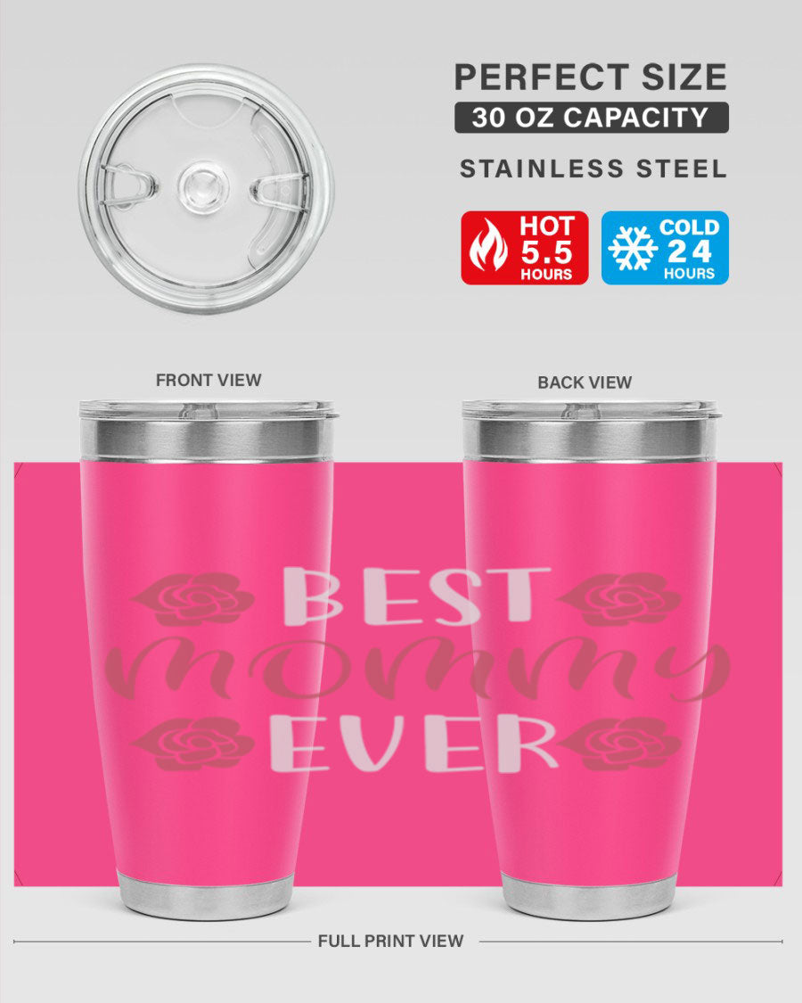 Best Mommy Ever 20oz Tumbler made of stainless steel with a stylish design, perfect for hot and cold beverages.