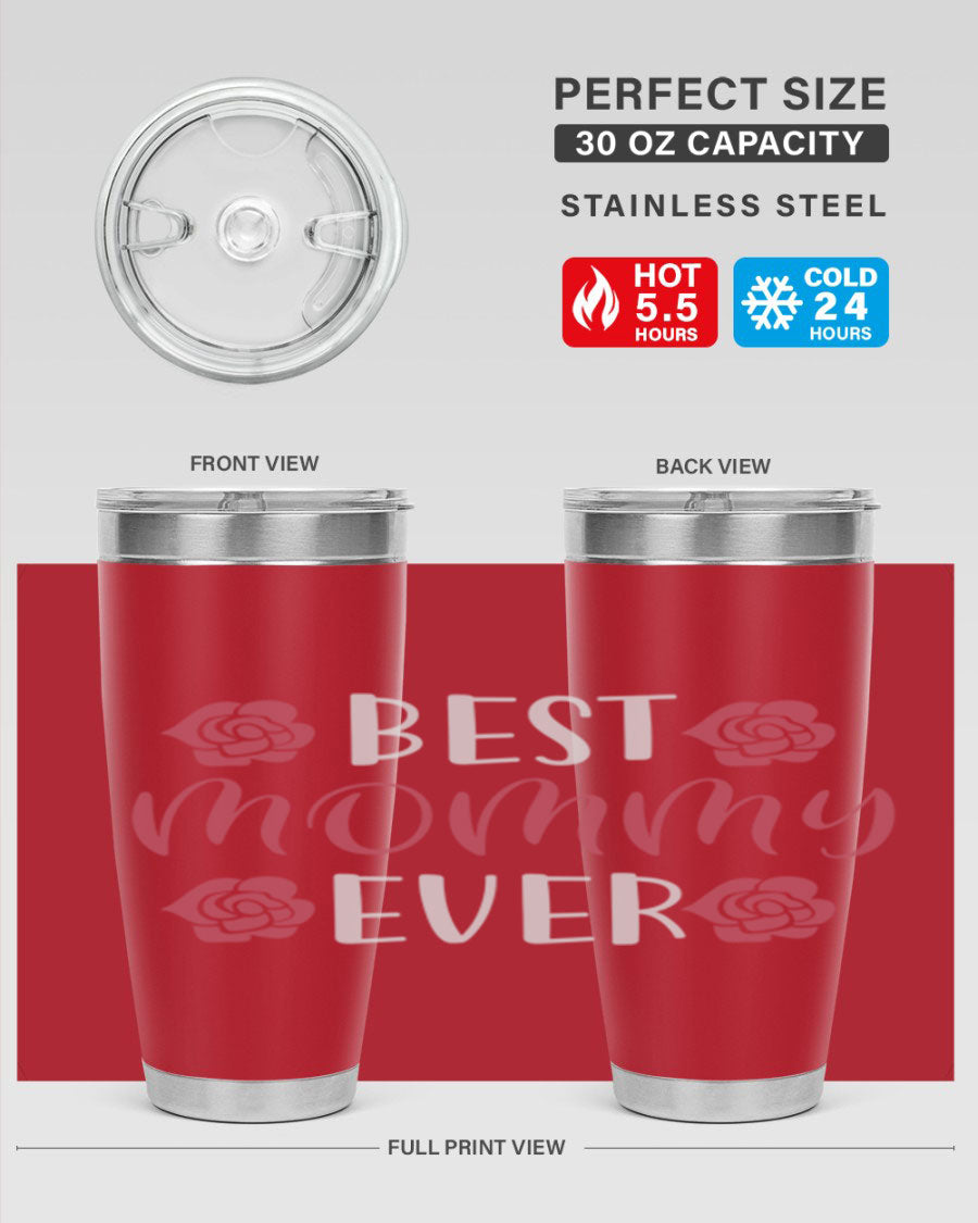 Best Mommy Ever 20oz Tumbler made of stainless steel with a stylish design, perfect for hot and cold beverages.