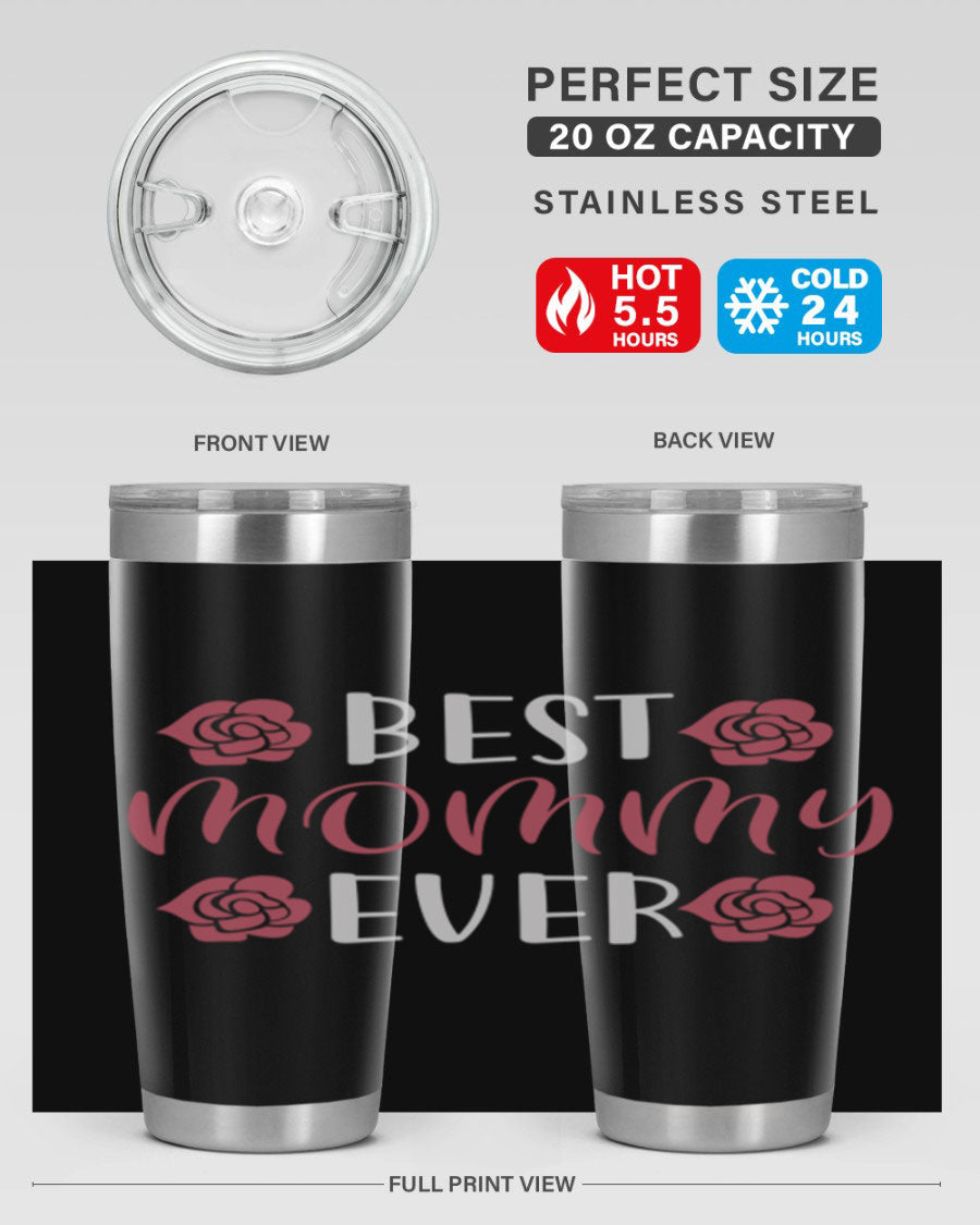 Best Mommy Ever 20oz Tumbler made of stainless steel with a stylish design, perfect for hot and cold beverages.