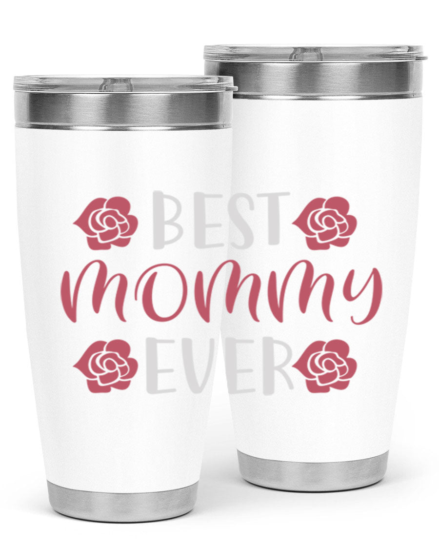 Best Mommy Ever 20oz Tumbler made of stainless steel with a stylish design, perfect for hot and cold beverages.