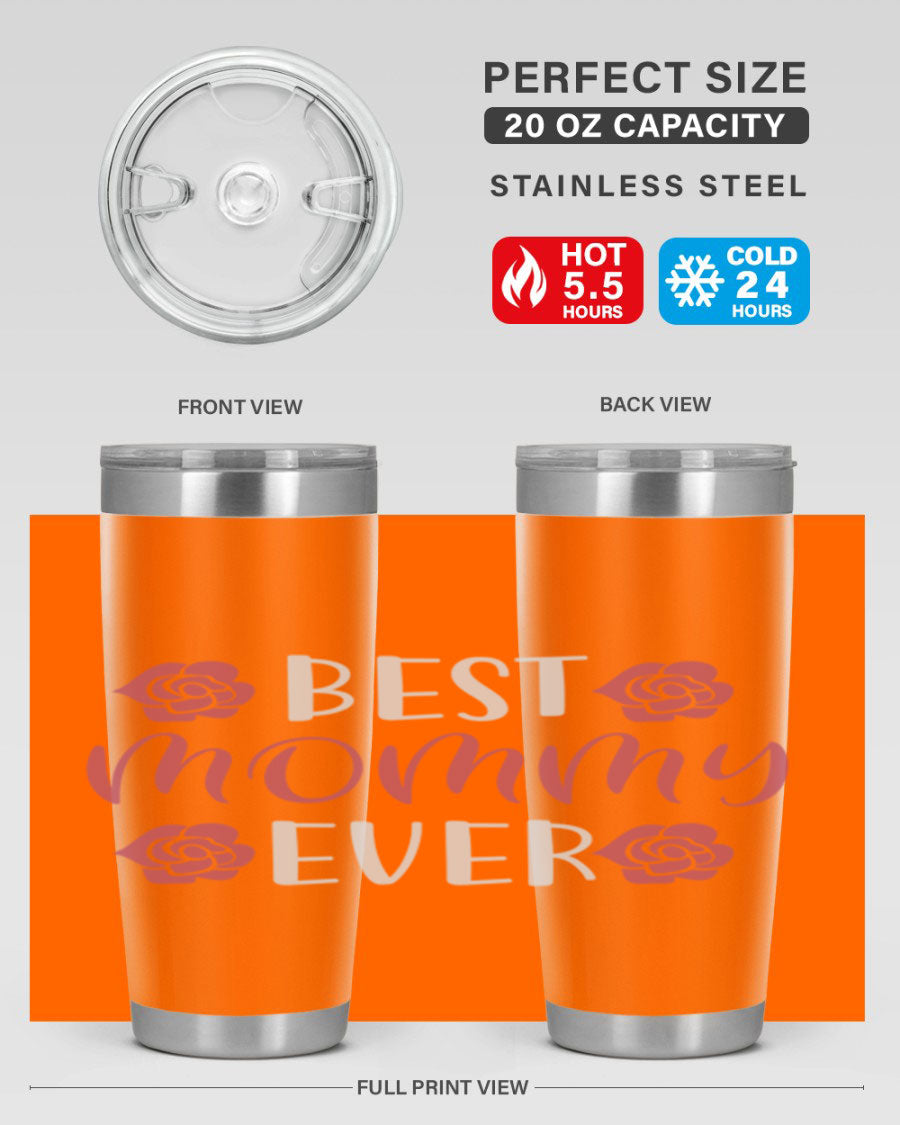Best Mommy Ever 20oz Tumbler made of stainless steel with a stylish design, perfect for hot and cold beverages.
