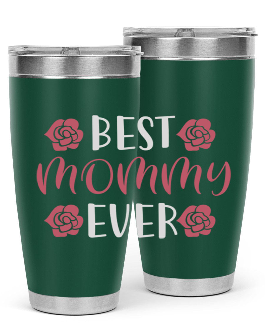 Best Mommy Ever 20oz Tumbler made of stainless steel with a stylish design, perfect for hot and cold beverages.