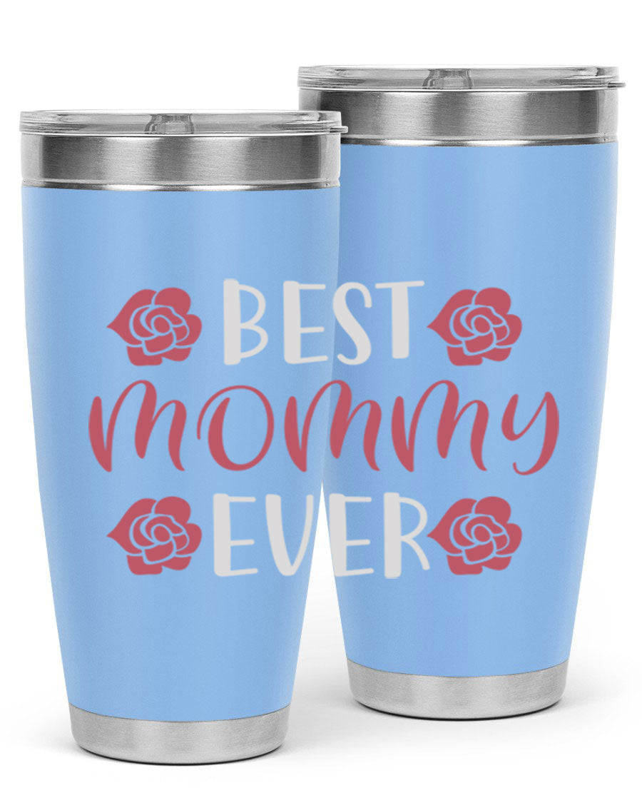 Best Mommy Ever 20oz Tumbler made of stainless steel with a stylish design, perfect for hot and cold beverages.