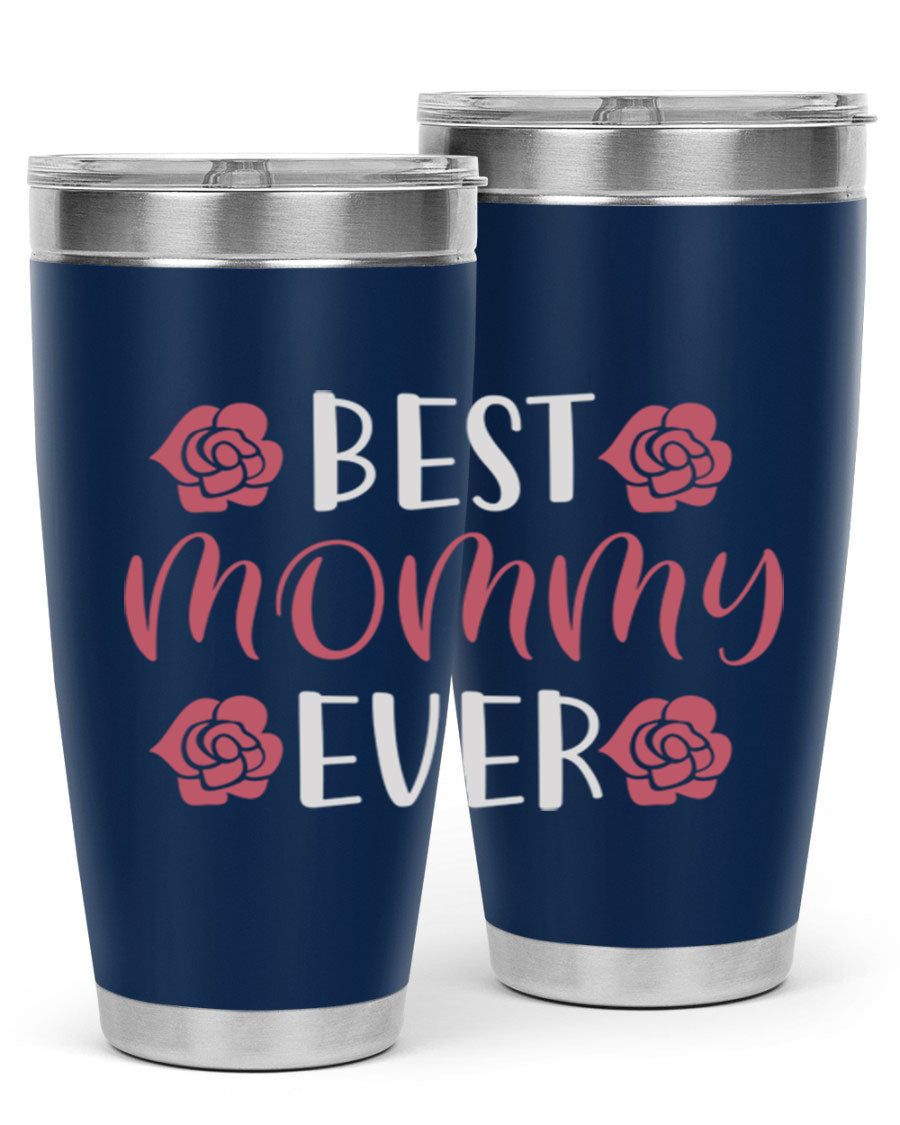 Best Mommy Ever 20oz Tumbler made of stainless steel with a stylish design, perfect for hot and cold beverages.