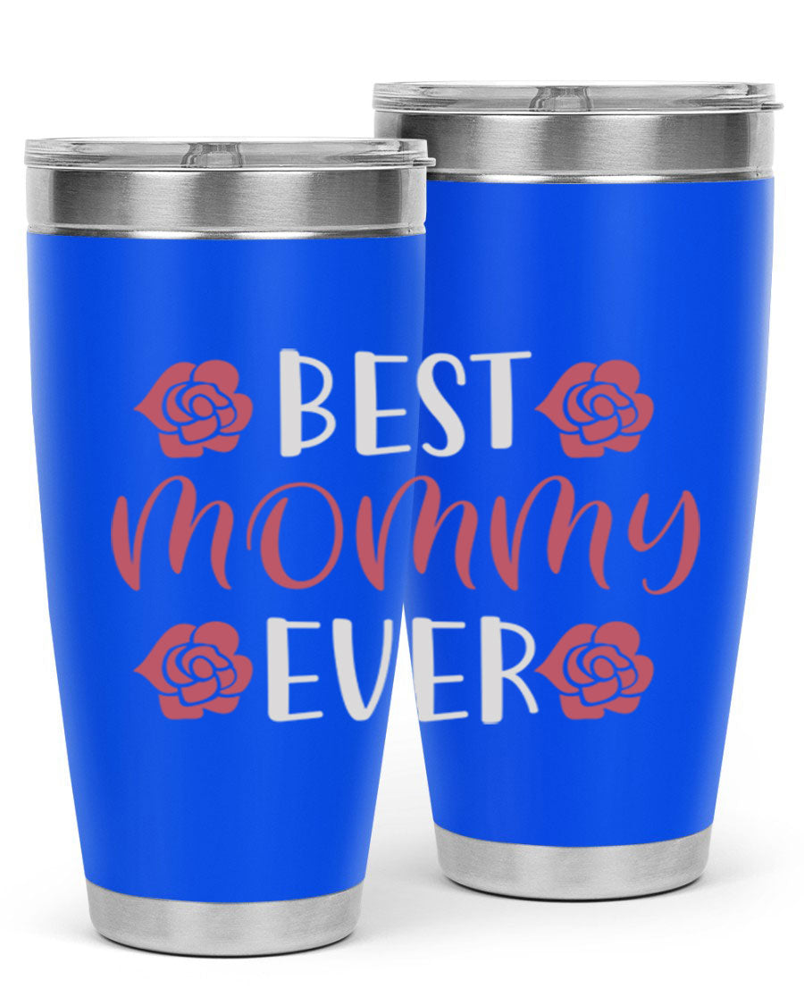 Best Mommy Ever 20oz Tumbler made of stainless steel with a stylish design, perfect for hot and cold beverages.