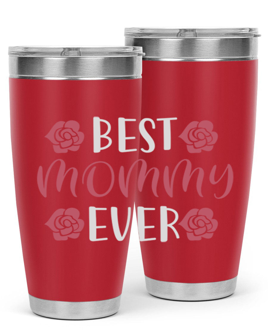 Best Mommy Ever 20oz Tumbler made of stainless steel with a stylish design, perfect for hot and cold beverages.