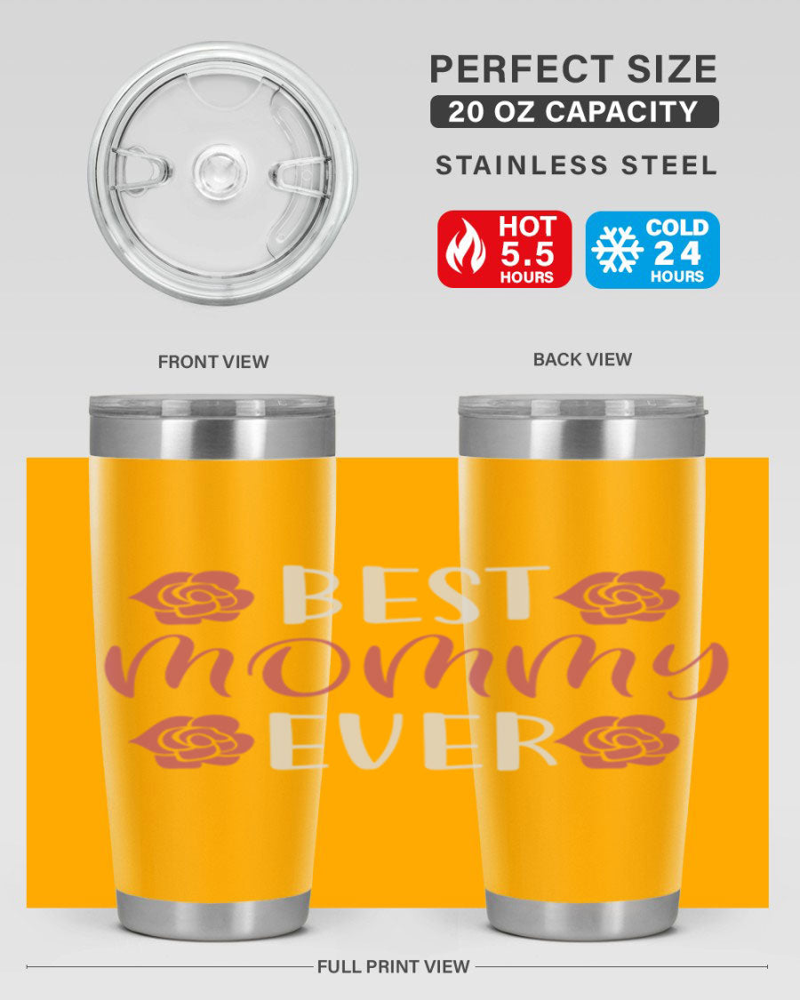 Best Mommy Ever 20oz Tumbler made of stainless steel with a stylish design, perfect for hot and cold beverages.